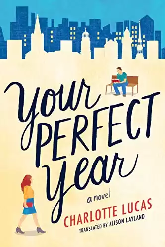 Your Perfect Year: A Novel